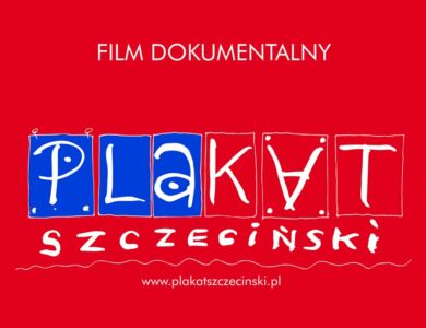 Film dokumentalny “Plakat szczeciński”