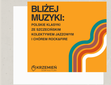 Koncert: Polskie klasyki ze Szczecińskim Kolektywem Jazzowym i Chórem Rock&Fire