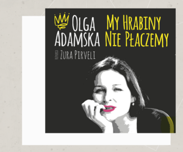 WYPRZEDANE – Olga Adamska: MY HRABINY NIE PŁACZEMY