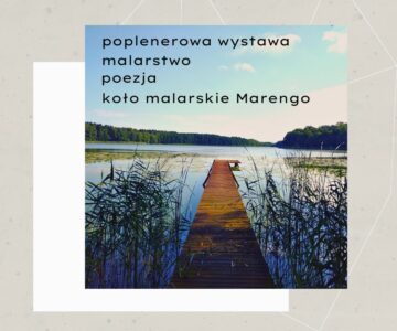 Wernisaż prac poplenerowych Grupy Malarskiej Marengo