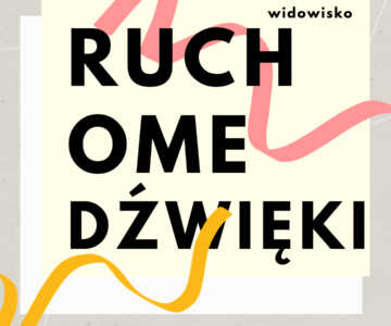 Ruchome dźwięki – Widowisko muzyczno-taneczne