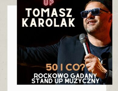 Tomasz Karolak Stand-up – 50 i co?