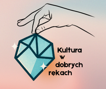 Kultura w Dobrych Rękach – program grantowy