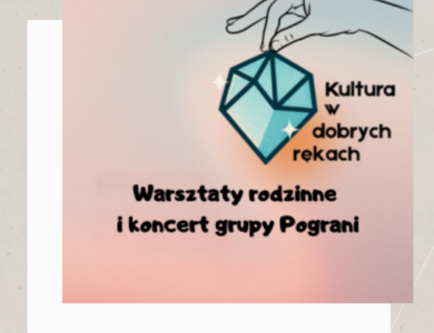 Warsztaty rodzinne i koncert grupy Pograni